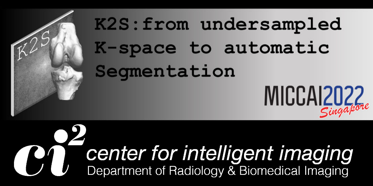 Header image depicting the UCSF Center for Intelligent Imaging (ci2) MICCAI challenge titled "K26: from undersampled K-Space to automatic segmentation"