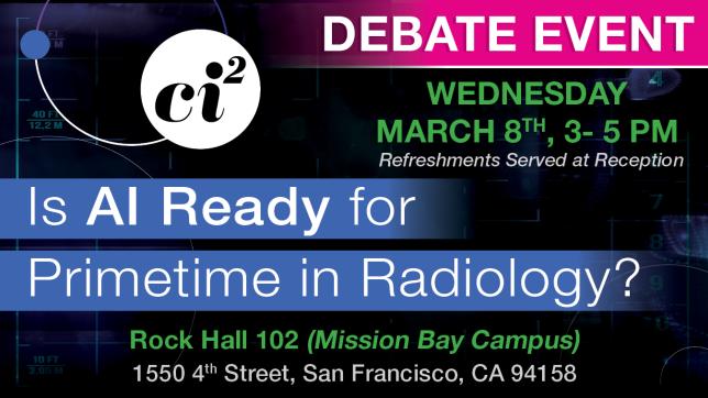 Debate Event March 8th "Is AI Ready for Primetime in Radiology"